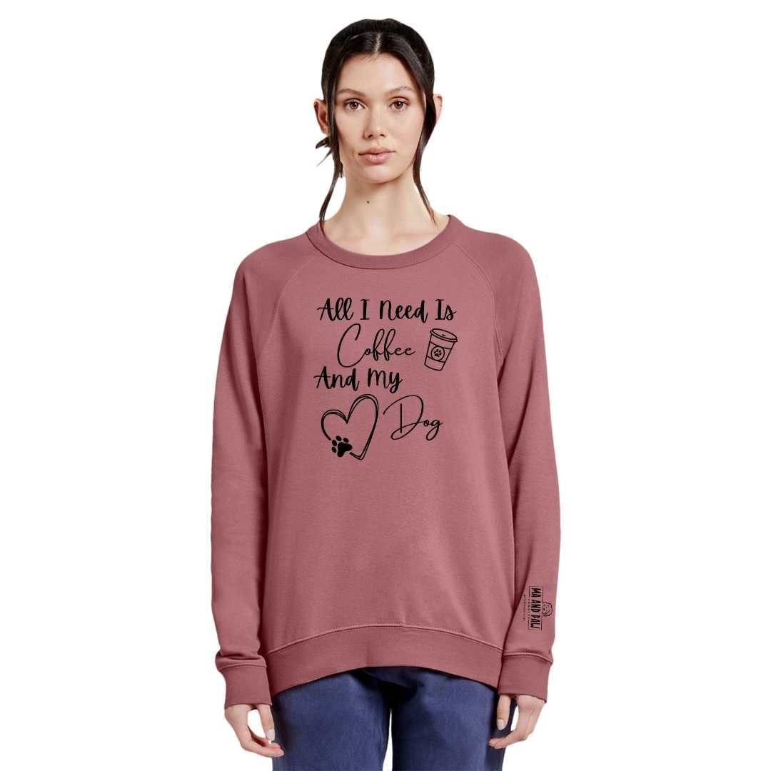 All I Need is Coffee and my Dog Crewneck