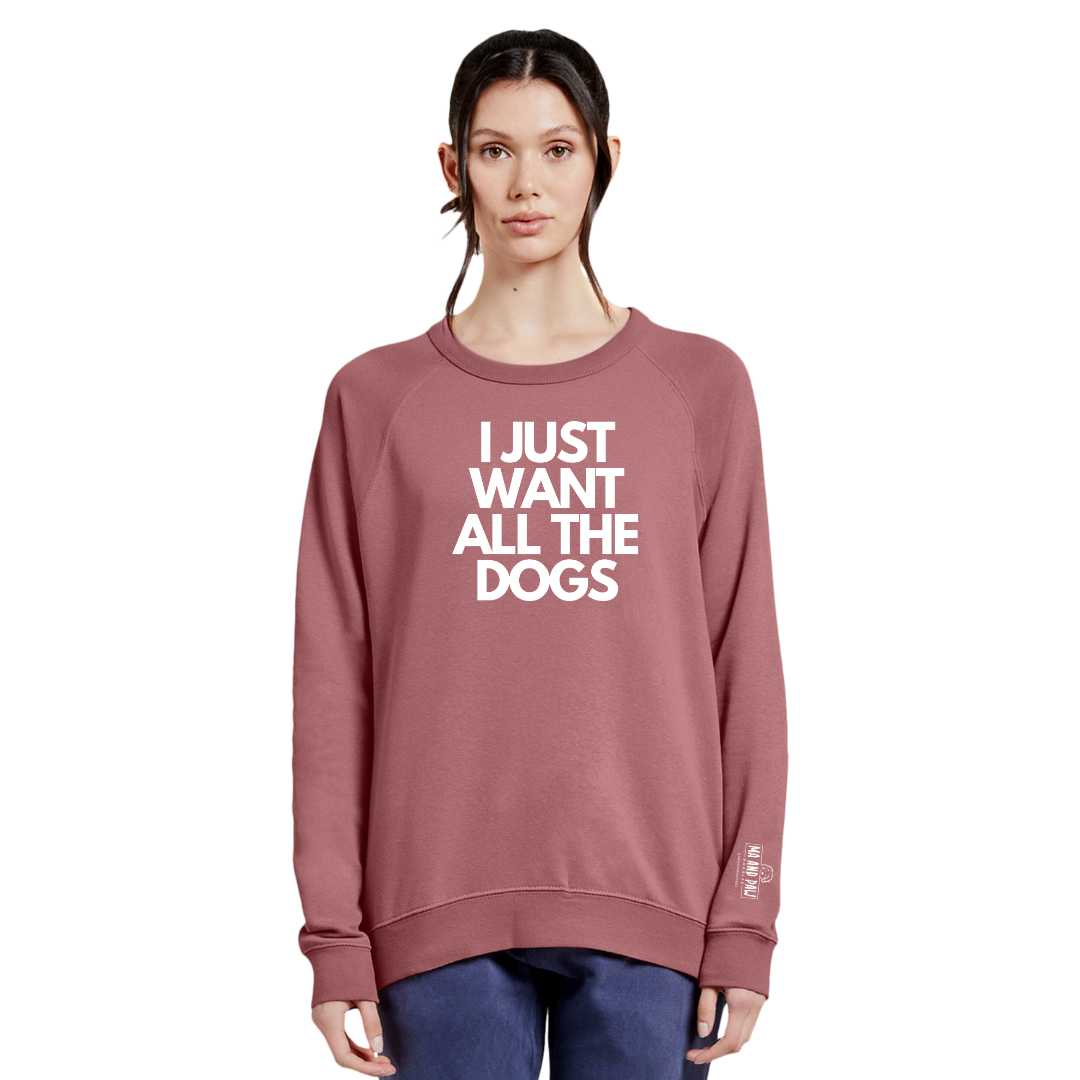 I Just Want All The Dogs Crewneck