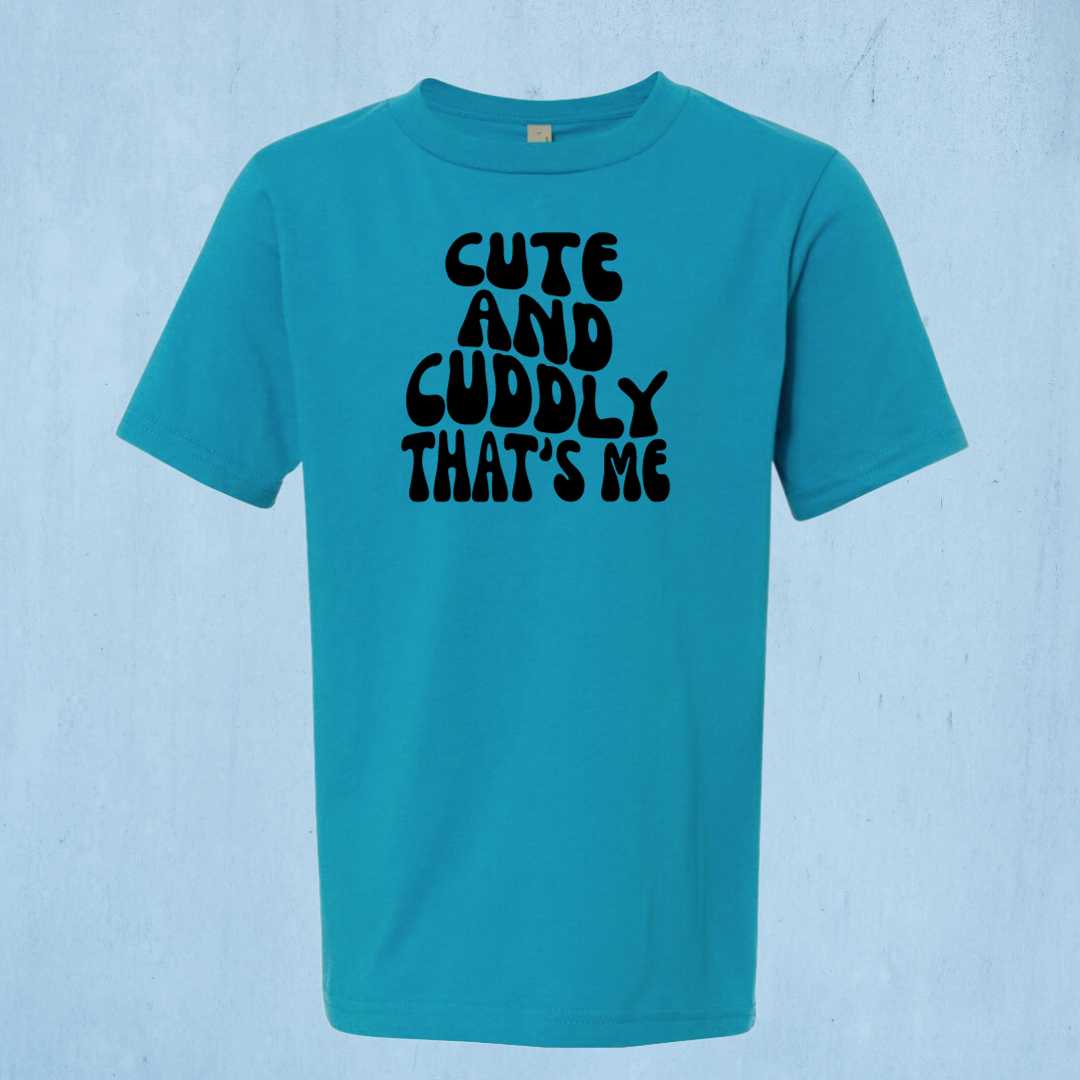 Cute and Cuddly, That's Me