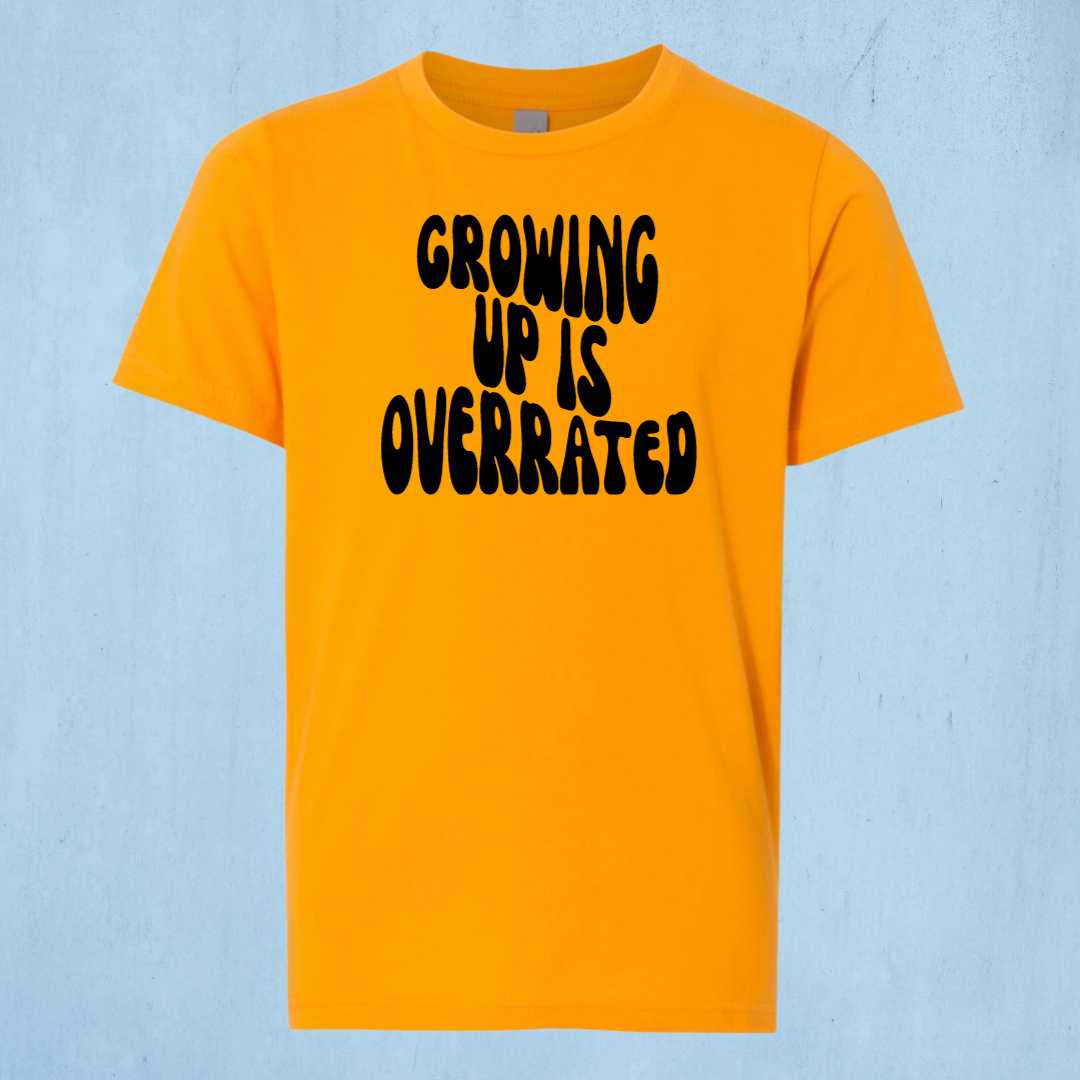 Growing up is Overrated
