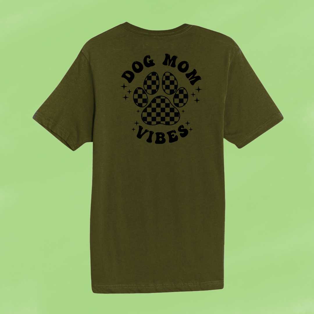 Dog Mom Vibes T-Shirt
