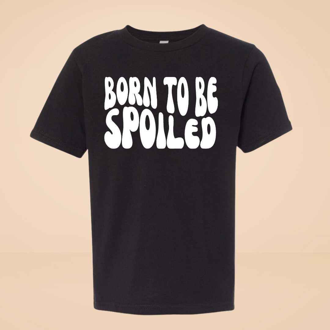Born to be Spoiled