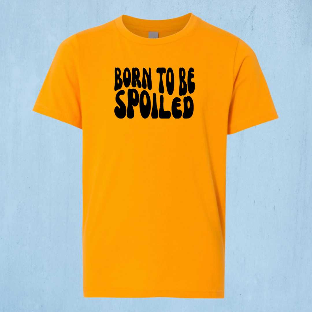 Born to be Spoiled