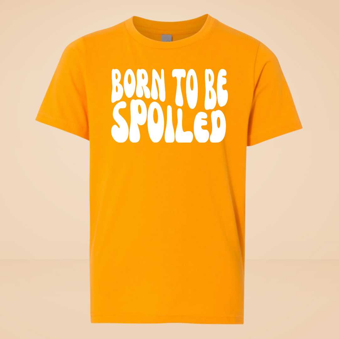 Born to be Spoiled