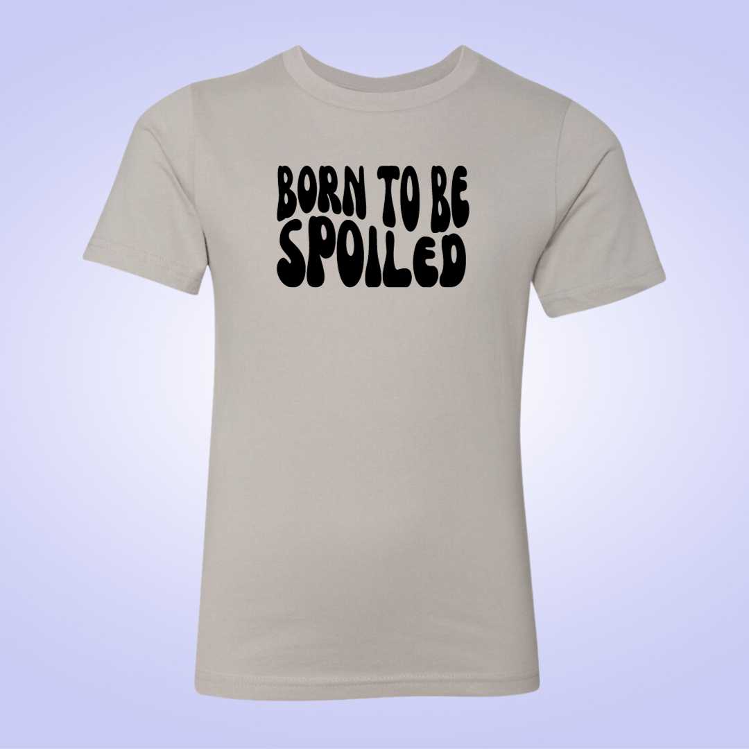 Born to be Spoiled