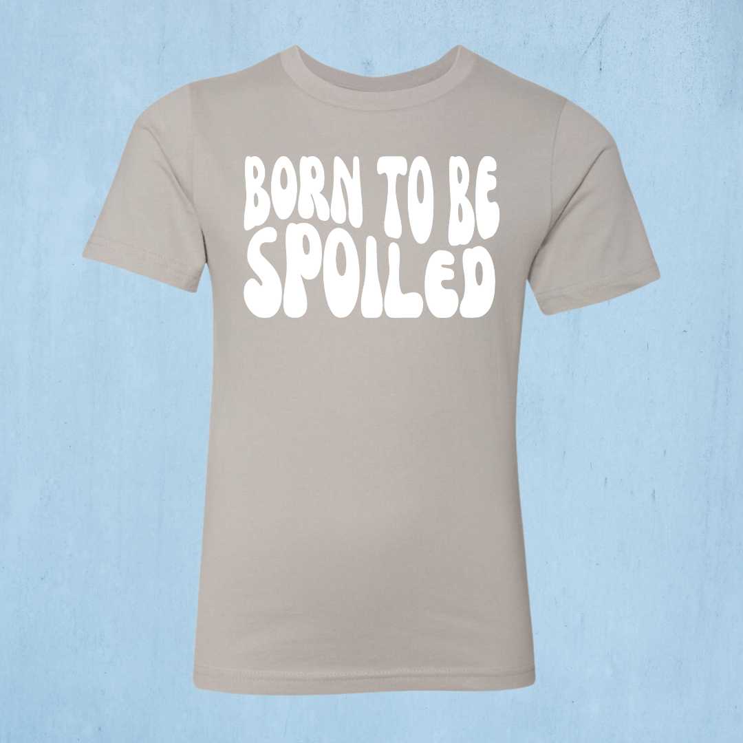 Born to be Spoiled