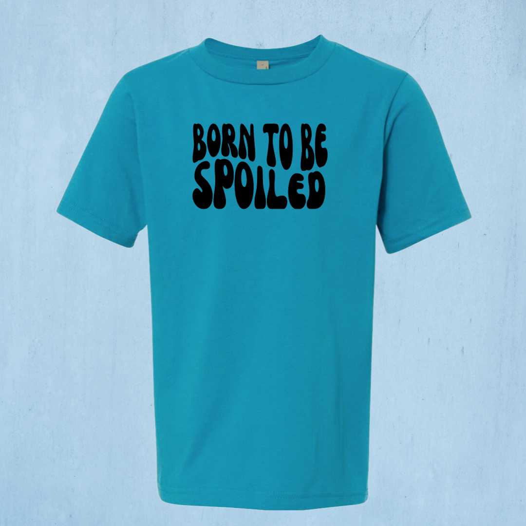 Born to be Spoiled