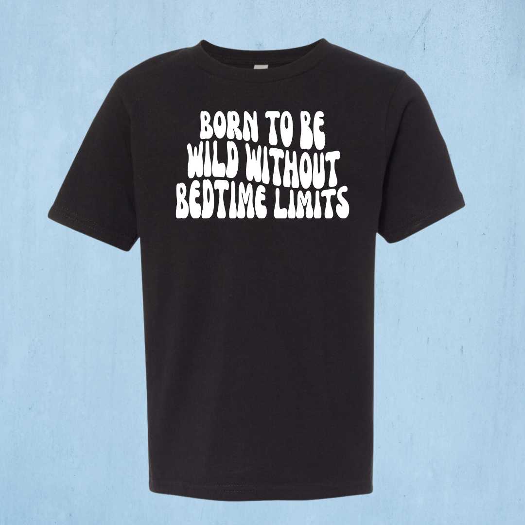 Born to be Wild Without Bedtime Limits
