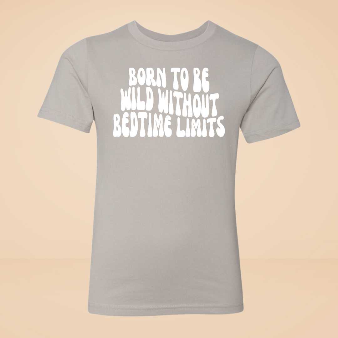 Born to be Wild Without Bedtime Limits
