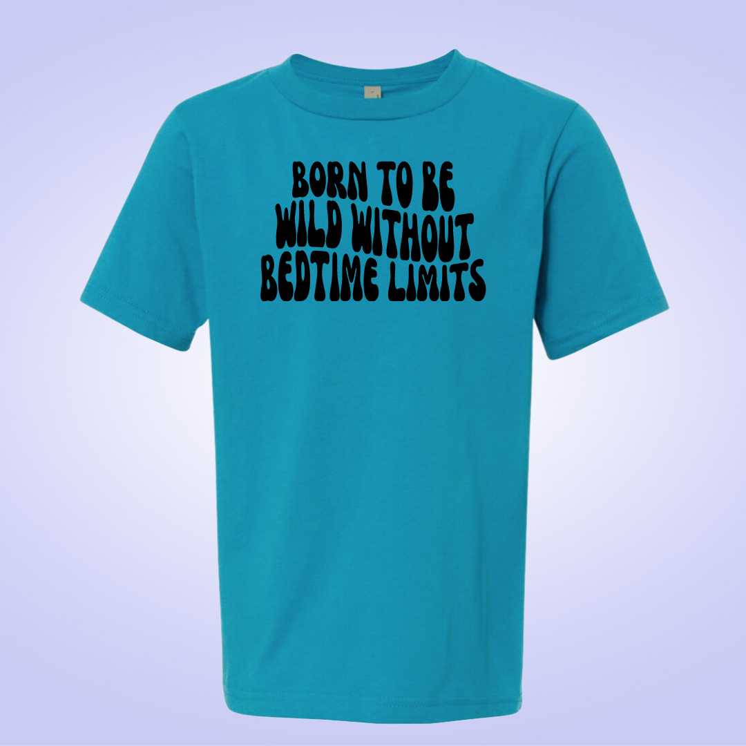 Born to be Wild Without Bedtime Limits