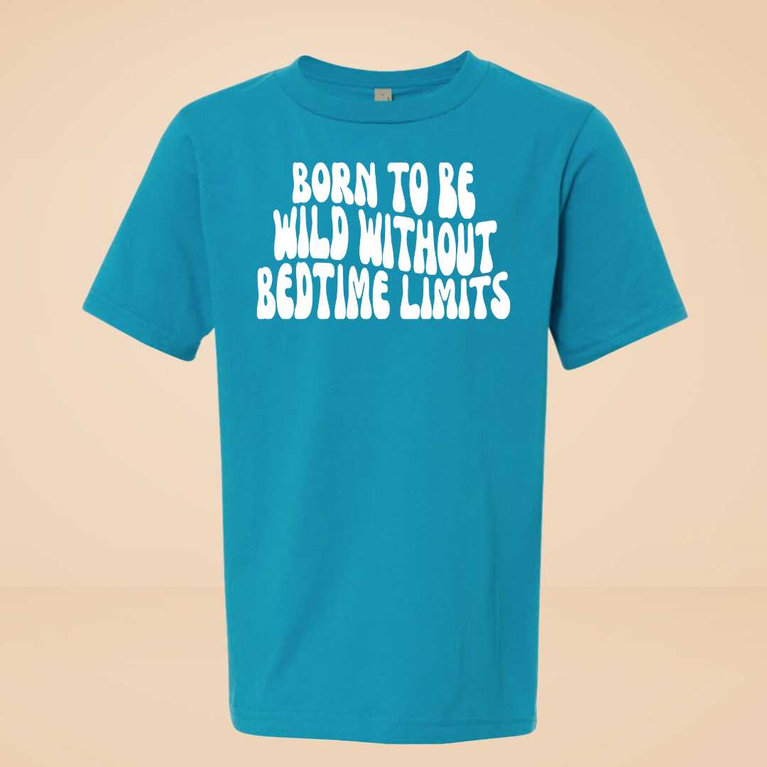 Born to be Wild Without Bedtime Limits
