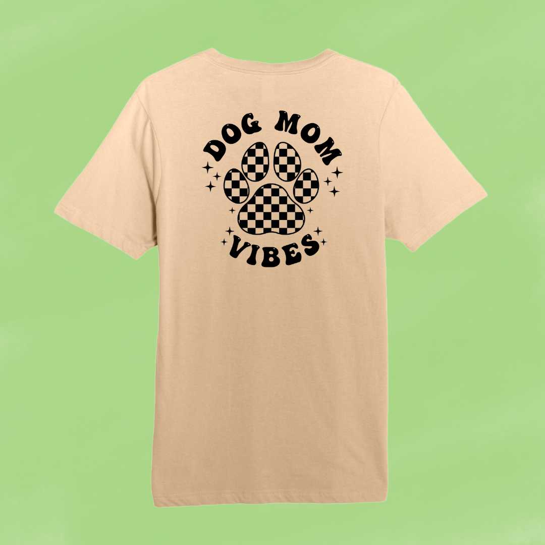 Dog Mom Vibes T-Shirt