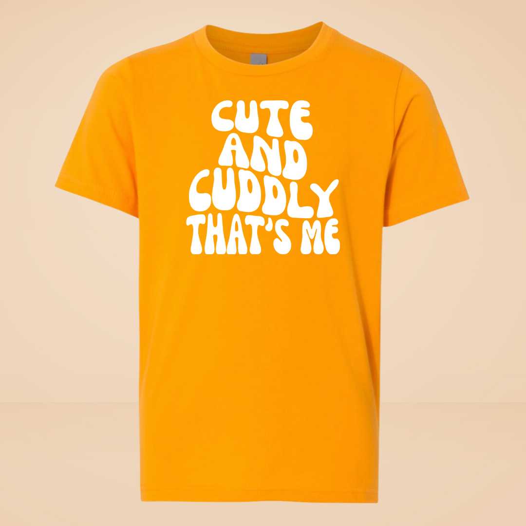 Cute and Cuddly, That's Me
