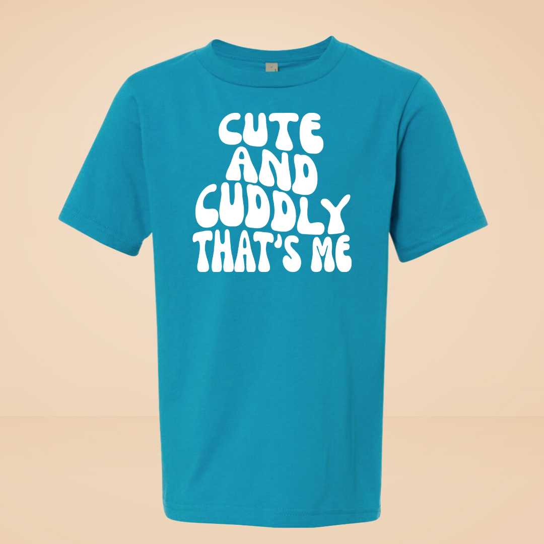 Cute and Cuddly, That's Me