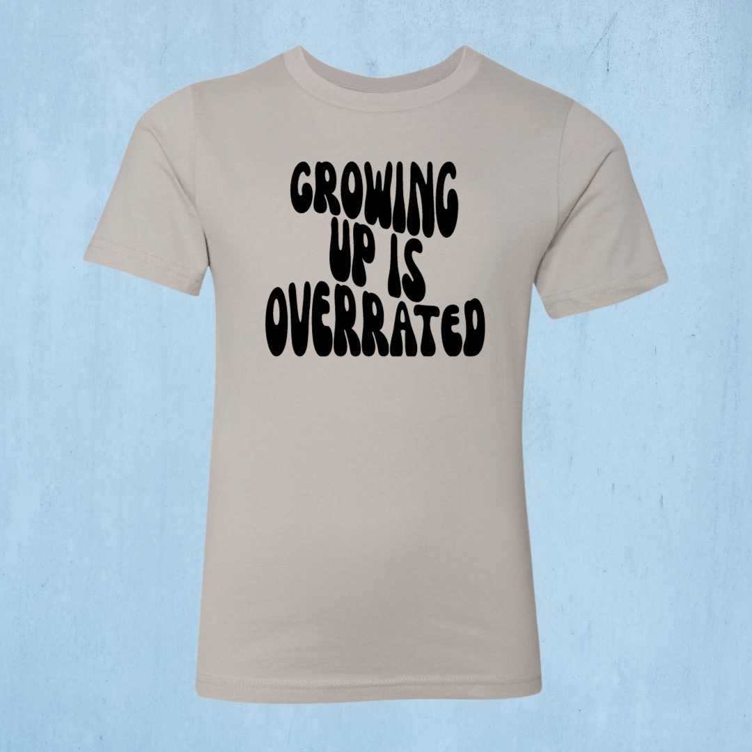 Growing up is Overrated