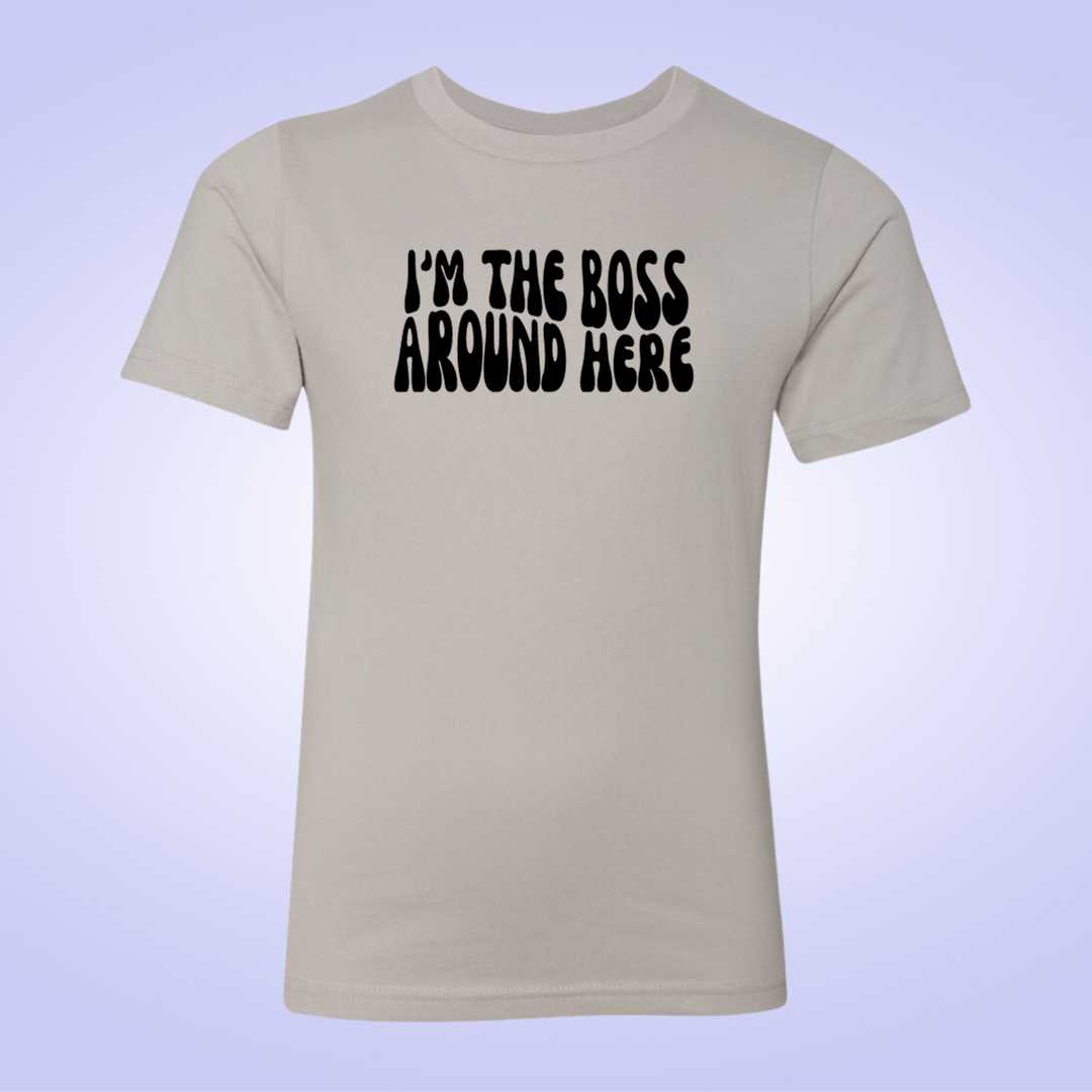 I'm the Boss Around Here