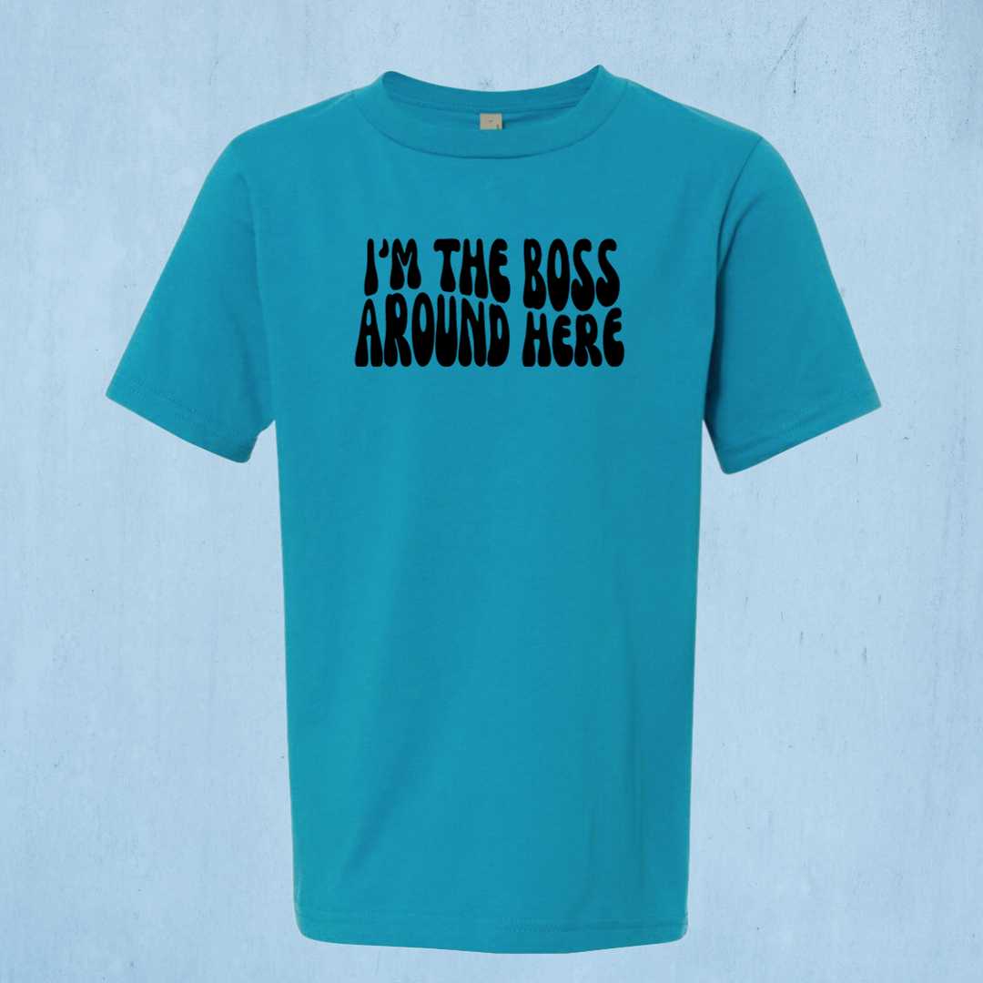 I'm the Boss Around Here
