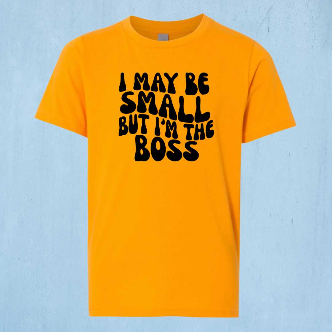 I may be small, but i'm the boss