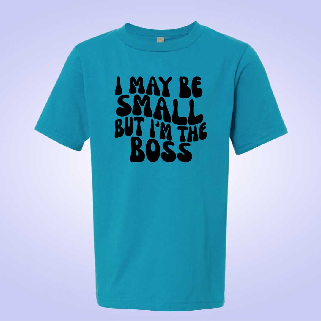 I may be small, but i'm the boss