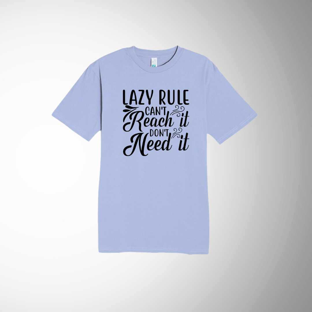 Lazy Rule T-Shirt