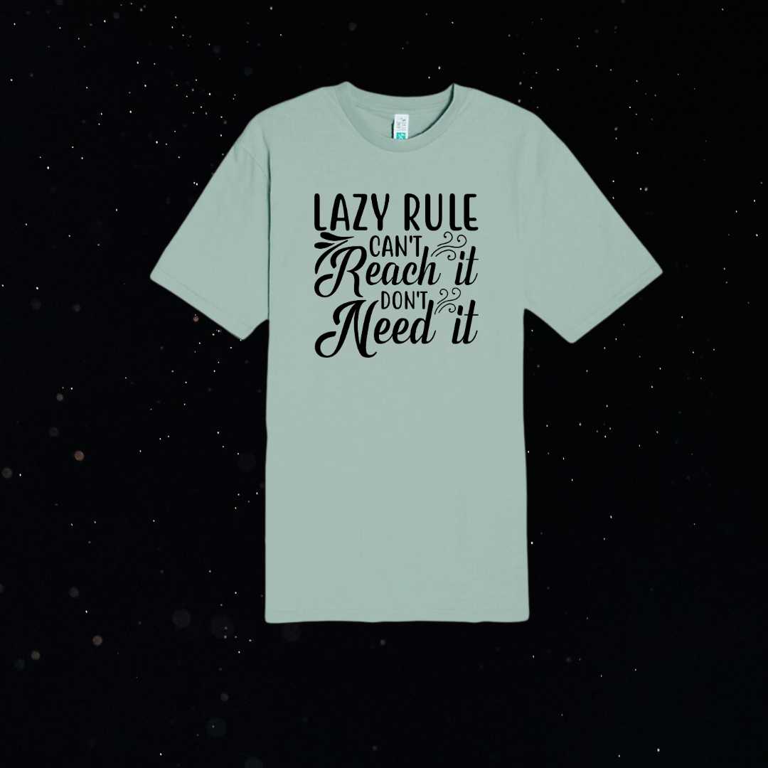Lazy Rule T-Shirt