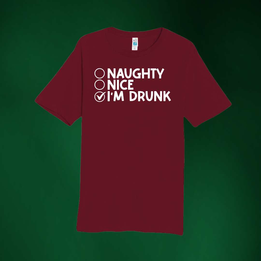Naughty, Nice, I'm Drunk