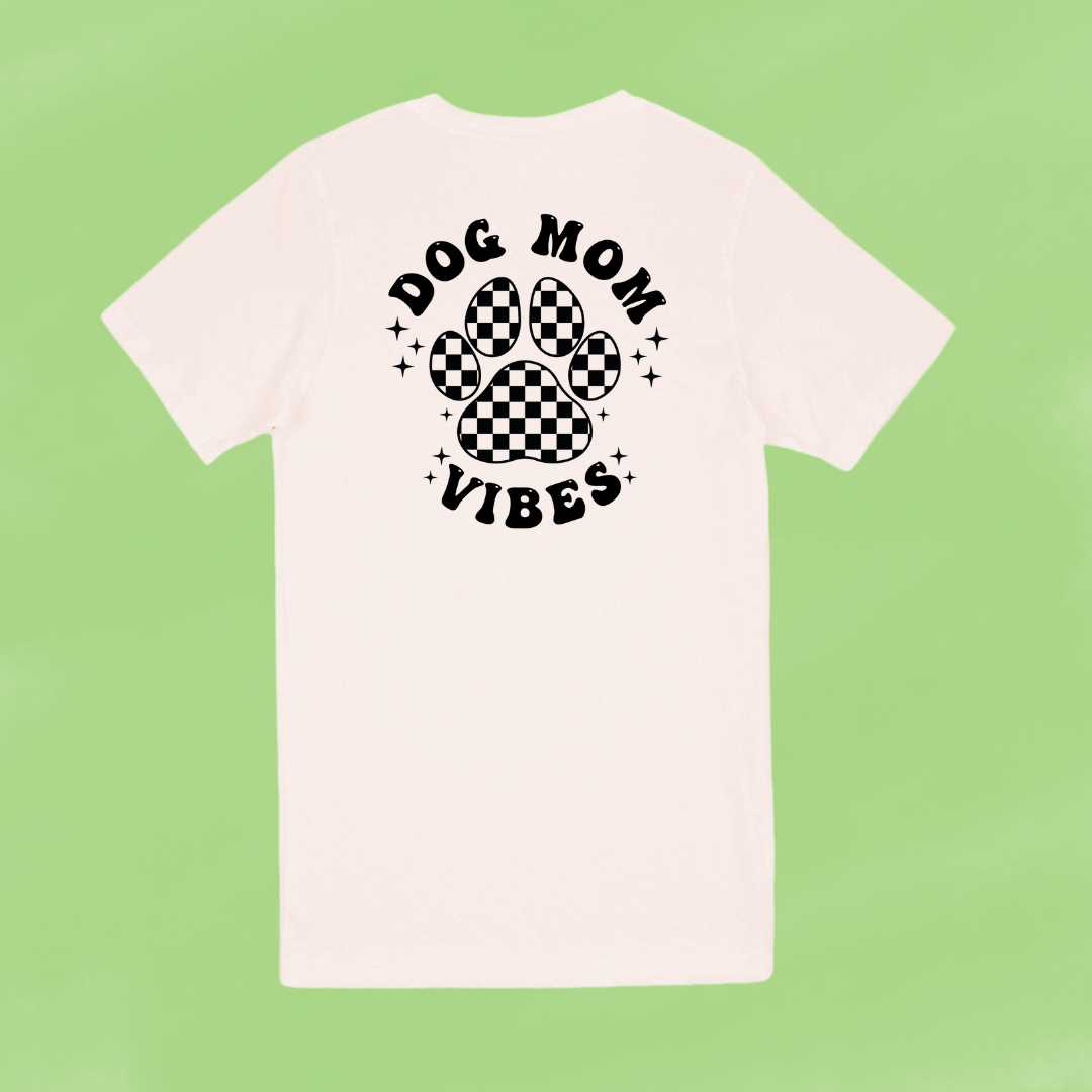 Dog Mom Vibes T-Shirt