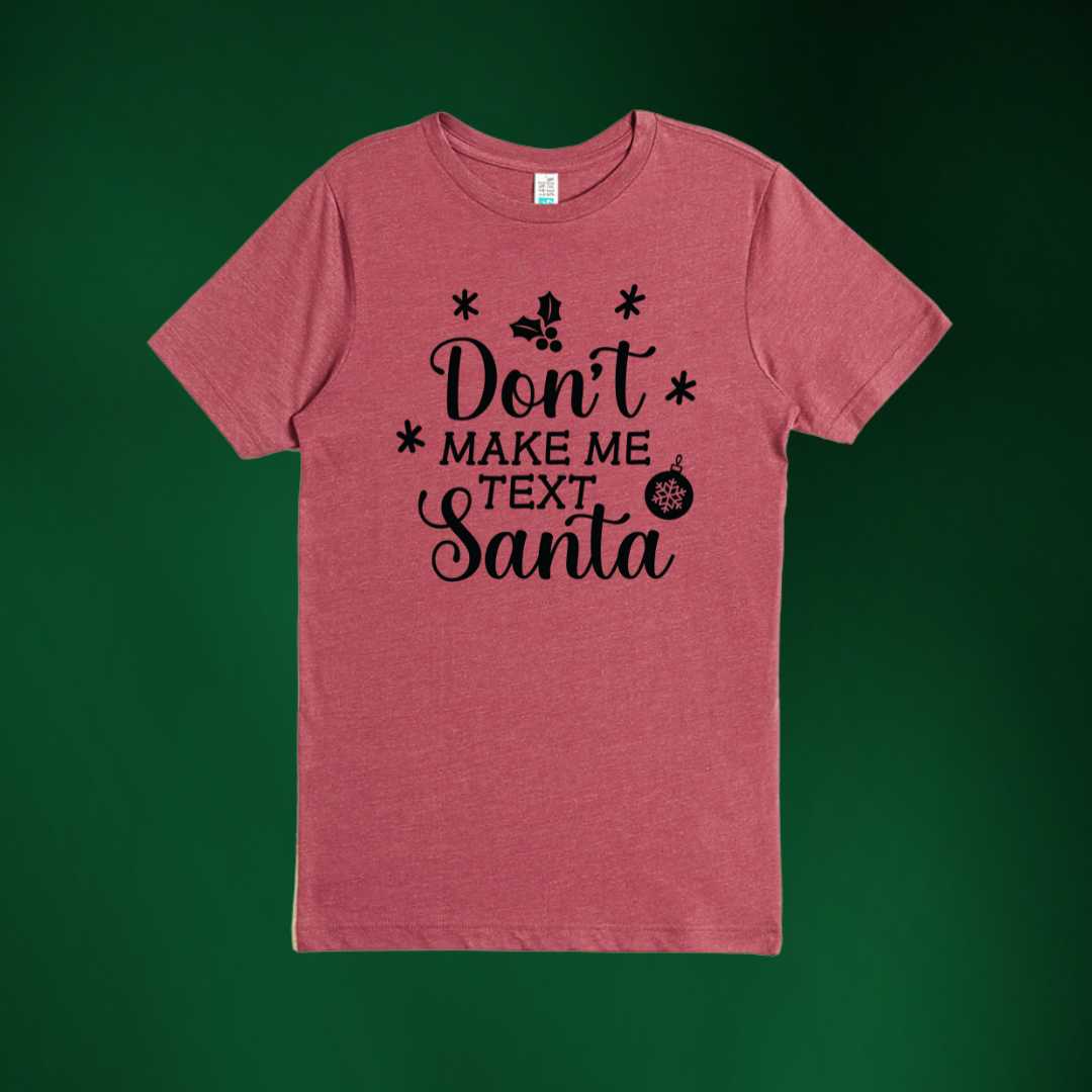 Don't Make Me Text Santa