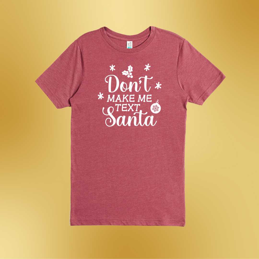 Don't Make Me Text Santa