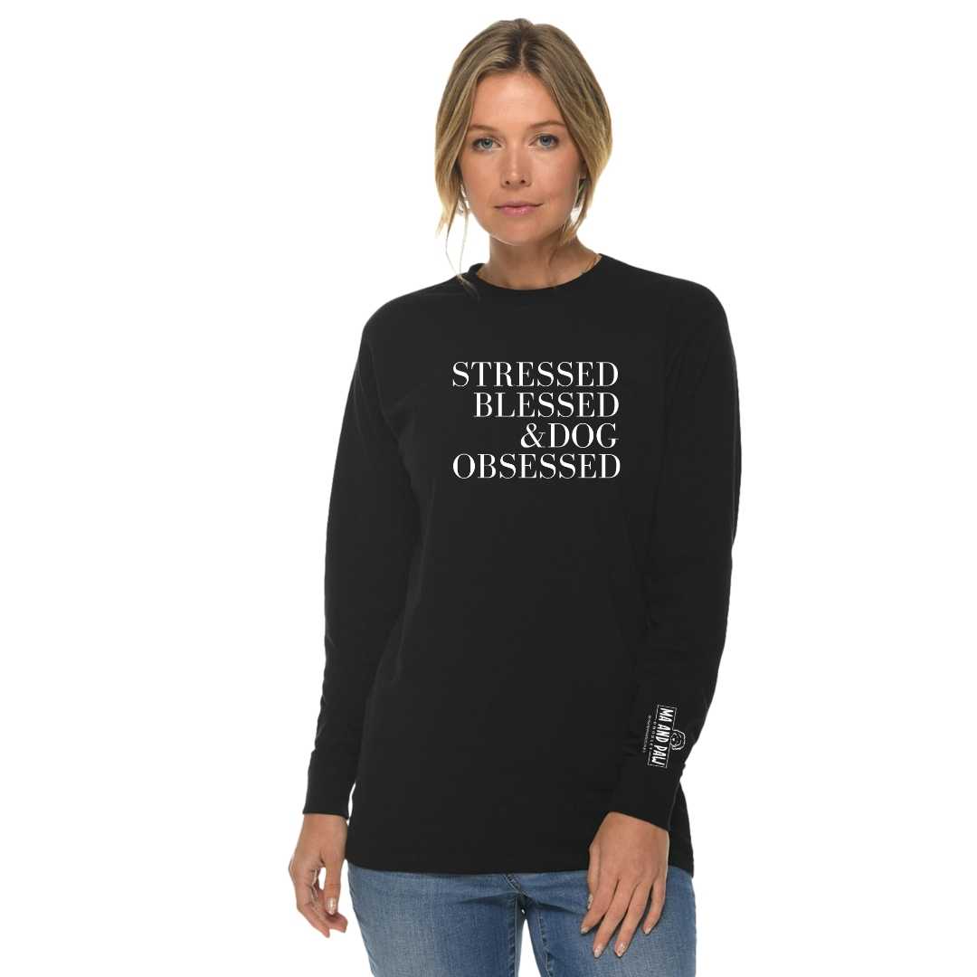 Stressed, Blessed & Puppy Obsessed Long Sleeve