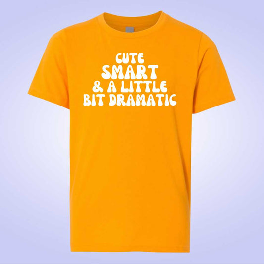 Cute, Smart, and a Little Bit Dramatic