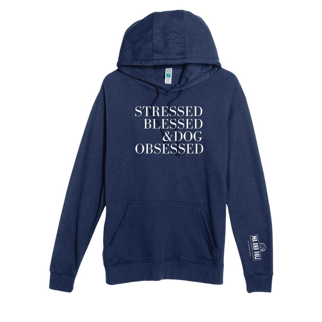 Stressed, Blessed & Puppy Obsessed French Terry Hoodie