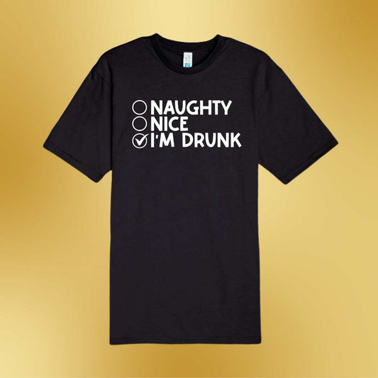 Naughty, Nice, I'm Drunk