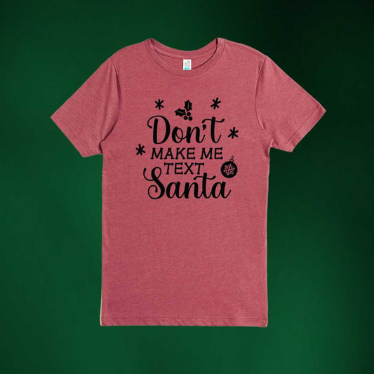 Don't Make Me Text Santa